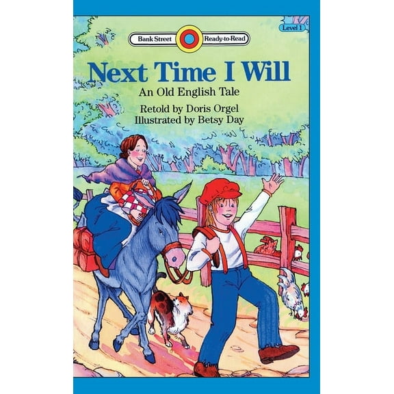 Bank Street Ready-To-Read: Next Time I Will: Level 1 (Hardcover)