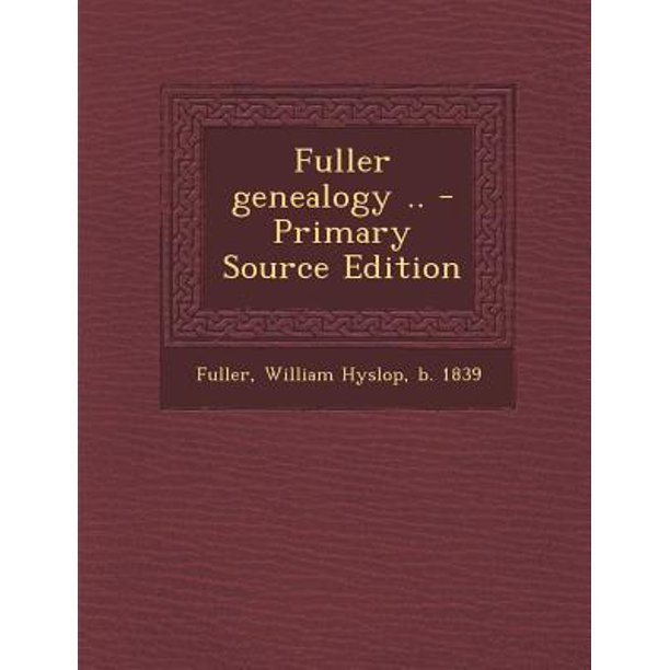 Fuller Genealogy ..