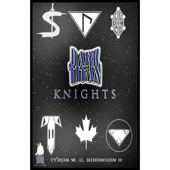Dark Titan Universe Saga Dark Titan Knights: First Edition, Book 0, (Paperback)