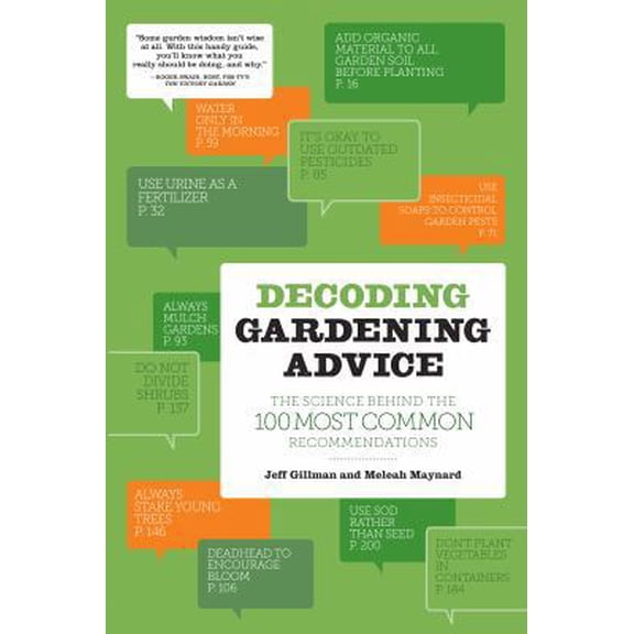 Pre-Owned Decoding Gardening Advice: The Science Behind the 100 Most Common Recommendations (Paperback) 1604692200 9781604692204