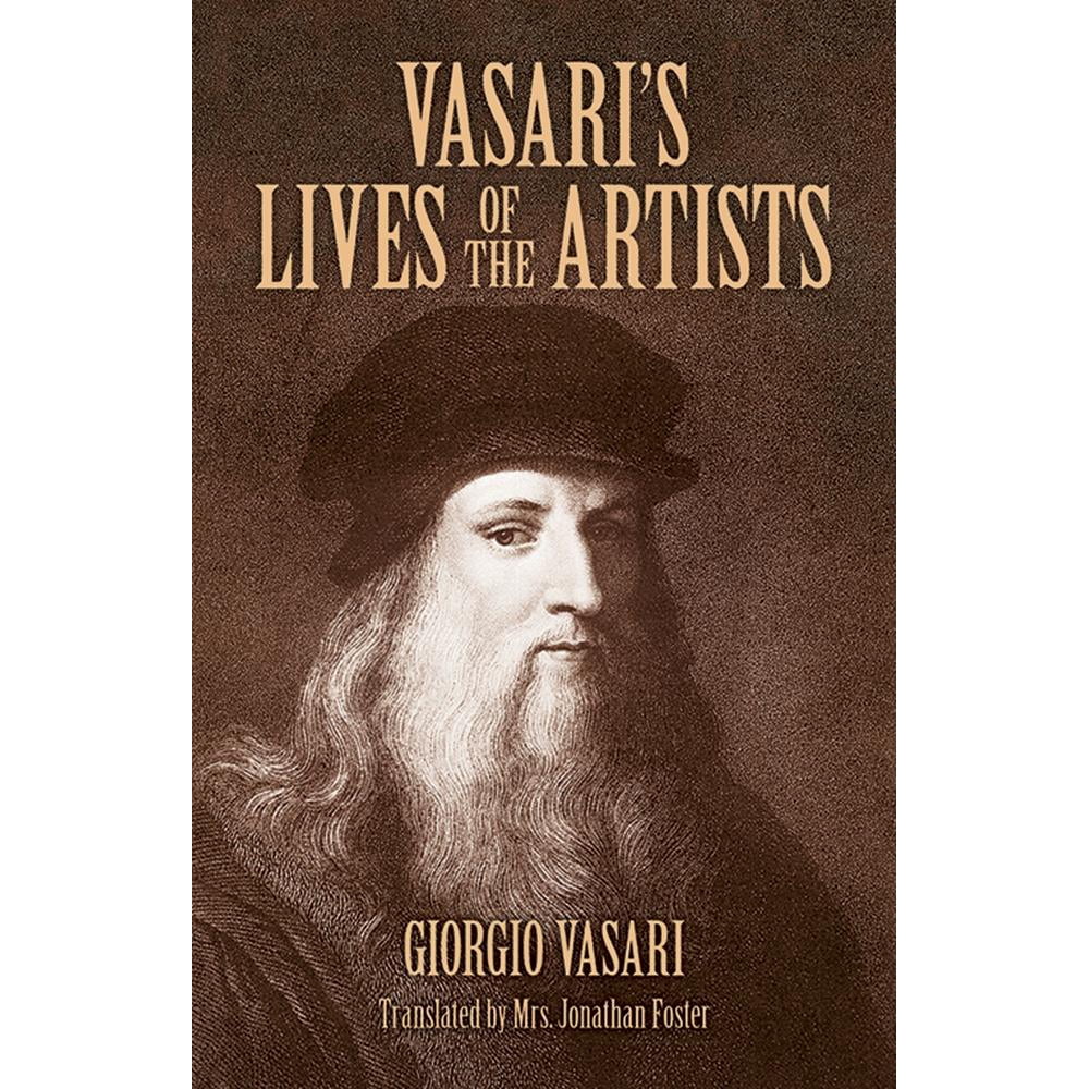 Vasari's Lives of the Artists Giotto, Masaccio, Fra