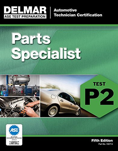 P2 ASE  Parts Automotive Test Prep Study Guide DelMar 5th Ed 
