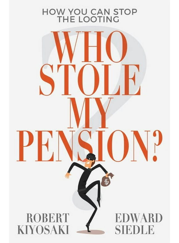 Who Stole My Pension?: How You Can Stop the Looting (Paperback)