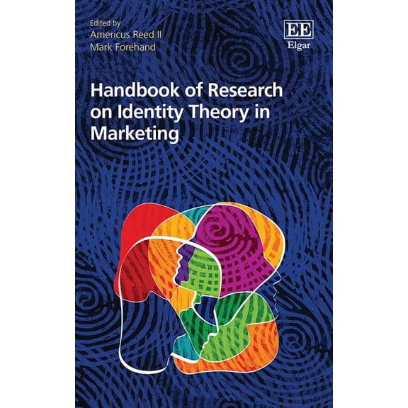 Handbook of Research on Identity Theory in Marketing