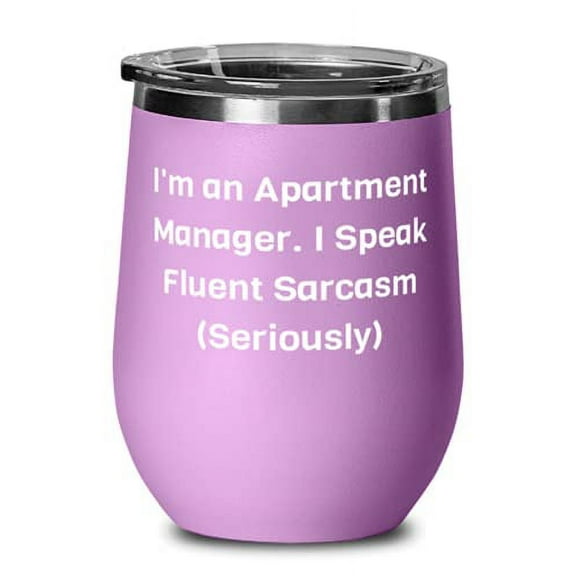 Apartment manager For Coworkers, I'm an Apartment.), Useful Apartment manager Wine Glass, Stainless Steel Wine Tumbler From Friends