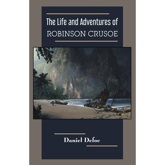 The Life and Adventures of Robinson Crusoe, (Paperback)
