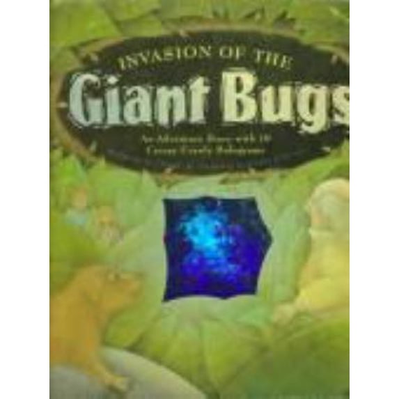 Pre-Owned Invasion of the Giant Bugs: A Creepy-Crawly Adventure Story With 10 Hair-Raising Holograms (Hardcover) 0694009067 9780694009060