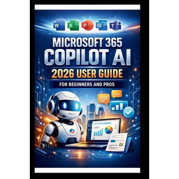 Tech Made Easy Microsoft 365 Copilot AI User Guide For Beginners And Pros: Step-by-step manual to unlocking powerful AI tools, streamli, (Paperback)