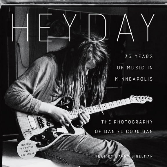 Heyday: 35 Years of Music in Minneapolis, (Paperback)