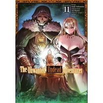 The Unwanted Undead Adventurer (Manga): Volume 11, (Paperback)