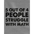 thumbnail image 2 of "5 Out of 4 People Struggle With Math" - Fun Math-Themed Youth T-Shirt -School Novelty Outfit - Humorous Gift for Kids - Student Apparel - Ideal Educational Themed Gift - X-Small Gray, 2 of 5