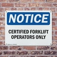 thumbnail image 4 of (2 Pack) Certified Forklift Operators Only OSHA Notice Sign 18 Inch X 12 Inch Plastic Sign, Weather Resistant, UV Protected for Workplace, Business, and Construction Site, Made in the, 4 of 8