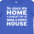 thumbnail image 4 of Inktastic No Place Like Home Except for Nana & Papa's House Boys or Girls Baby T-Shirt, 4 of 5