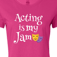 thumbnail image 4 of Inktastic Acting is My Jam Drama Theater Actress Women's T-Shirt, 4 of 5