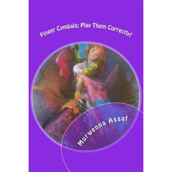 Pre-Owned Finger Cymbals: Play Them Correctly!: Handbook for playing Zills correctly (Paperback) by Ibrahim Farrah, Morwenna Assaf