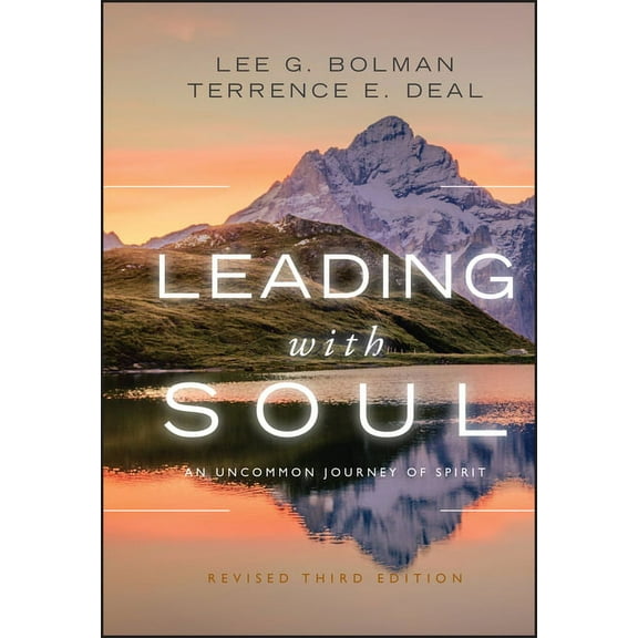 Jossey-Bass Leadership Leading with Soul: An Uncommon Journey of Spirit, (Hardcover)