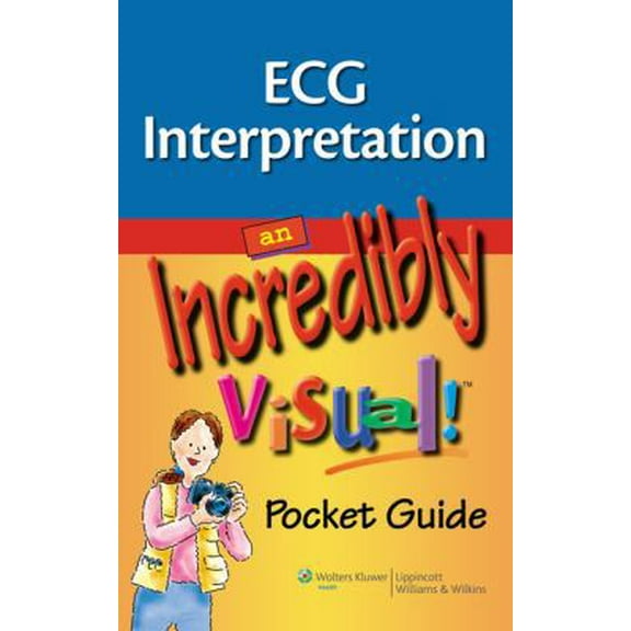 Pre-Owned ECG Interpretation: An Incredibly Visual! Pocket Guide (Paperback) 1605472352 9781605472355