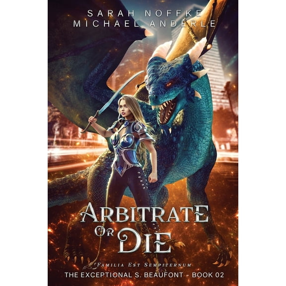 The Exceptional S. Beaufont Arbitrate or Die, Book 2, (Paperback)