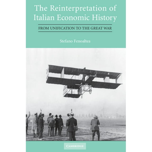 The Reinterpretation of Italian Economic History, (Hardcover)