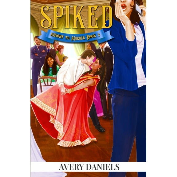 Spiked: A Resort to Murder Mystery III, (Paperback)