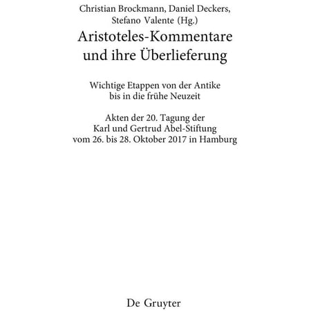 Philosophie Der Antike Aristoteles-Kommentare Und Ihre Ã berlieferung: Wichtige Etappen Von Der Antike Bis in Die FrÃ¼he Neuzeit Book 44 (Hardcover)