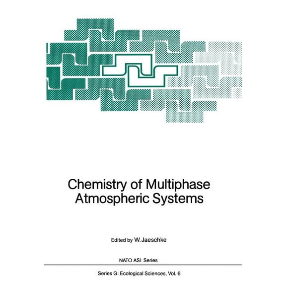 NATO Asi Subseries G: Chemistry of Multiphase Atmospheric Systems, Book 6, (Paperback)