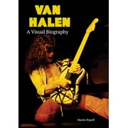 Van Halen A Visual Biography -- Martin Popoff