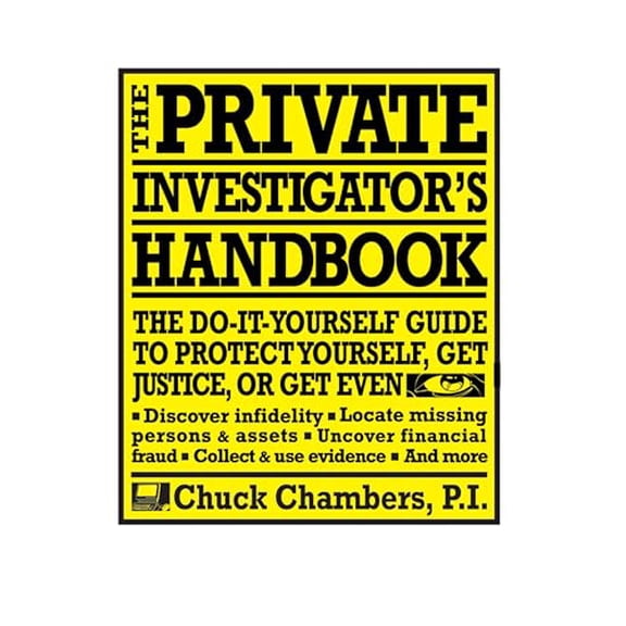Pre-Owned The Private Investigator Handbook: The Do-It-Yourself Guide to Protect Yourself, Get Justice, or Get Even Paperback