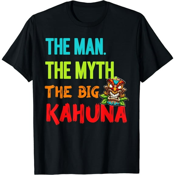 Funny The Man The Myth The Big Kahuna Tiki Mens Dad Tshirt T-Shirt