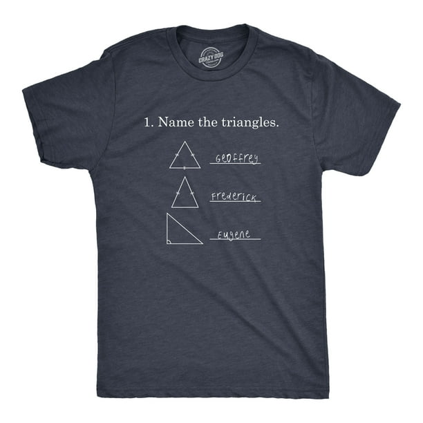 Shopkeeper Siesta Staple Mens Name The Triangles Funny Math T Shirt Sarcasm Novelty I Love Math Graphic (Heather Navy) - 4XL Graphic Tees - Walmart.com Shopkeeper Siesta Staple Mens Name The Triangles Funny Math T Shirt Sarcasm Novelty I Love Math Graphic (Heather Navy) - 4XL Graphic Tees - Walmart.com