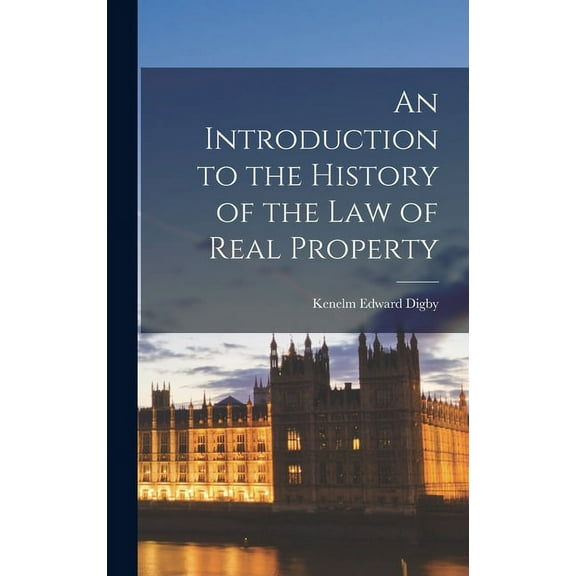 An Introduction to the History of the Law of Real Property (Hardcover)
