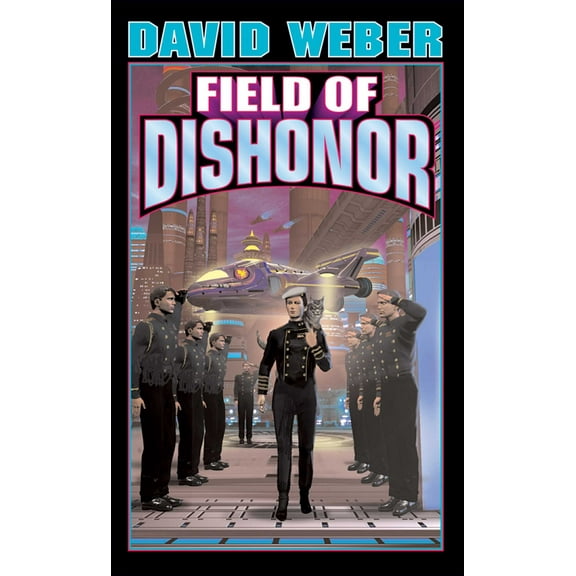 Honor Harrington: Field of Dishonor (Series #4) (Paperback)