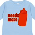 thumbnail image 4 of Inktastic Needs More Ketchup Boys or Girls Long Sleeve Toddler T-Shirt, 4 of 5