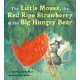 thumbnail image 2 of The Little Mouse The Red Ripe Strawberry and The Big Hungry Bear, Book, (Hardcover), 2 of 4