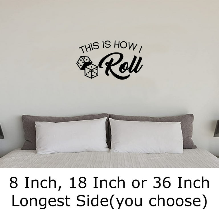 This Is How I Roll Dice Funny Game Bet Casino Wall Decals for Walls Peel  and Stick wall art murals Black Large 36 Inch 