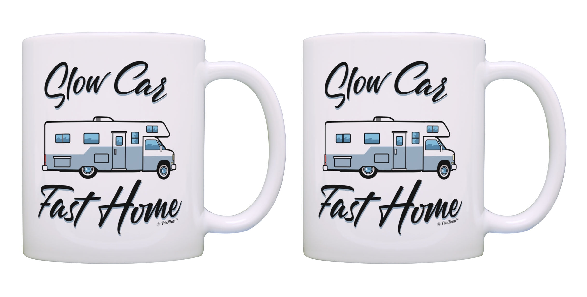 ThisWear RV Camping Mug Set Slow Car Fast Home RV Motorcoach Themed
