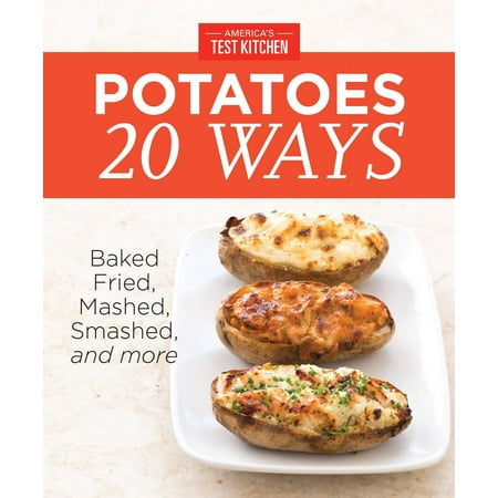 America's Test Kitchen Potatoes 20 Ways - eBook (Best Way To Cut Potatoes Into Wedges)