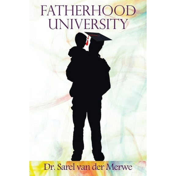Fatherhood University, (Paperback)