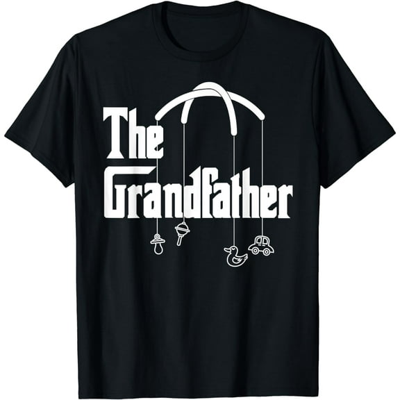 Grandfather Quote Funny Design for Grandpas T-Shirt
