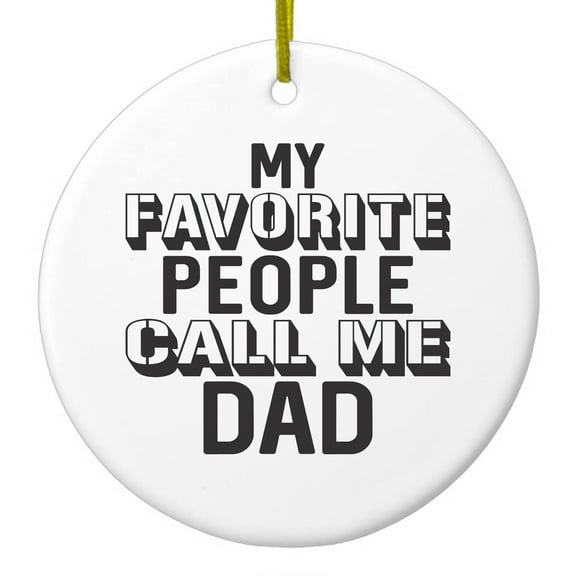 DistinctInk Hanging Ceramic Christmass Tree Ornament with Gold String - Great Gift / Present - 2 3/4 inch diameter - My Favorite People Call Me Dad