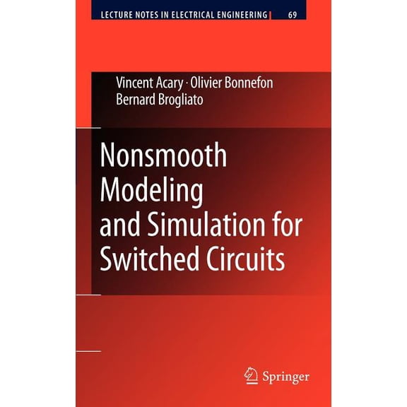 Lecture Notes in Electrical Engineering Nonsmooth Modeling and Simulation for Switched Circuits, Book 69, (Hardcover)