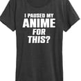 thumbnail image 3 of Instant Message - I Paused My Anime For This Short Sleeve Graphic T-Shirt, 3 of 6