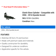 thumbnail image 2 of Clutch Cylinder - Compatible with 2006 - 2016 Hyundai Accent 2007 2008 2009 2010 2011 2012 2013 2014 2015, 2 of 2