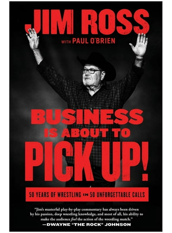 Business Is About to Pick Up! : 50 Years of Wrestling in 50 Unforgettable Calls (Hardcover)