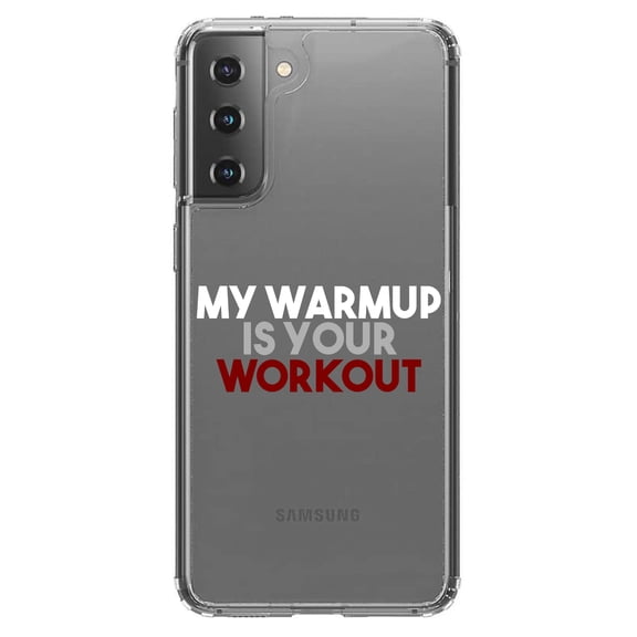 DistinctInk Clear Shockproof Hybrid Case for Galaxy S21  PLUS 5G (6.7" Screen) - TPU Bumper Acrylic Back Tempered Glass Screen Protector - My Warmup is Your Workout