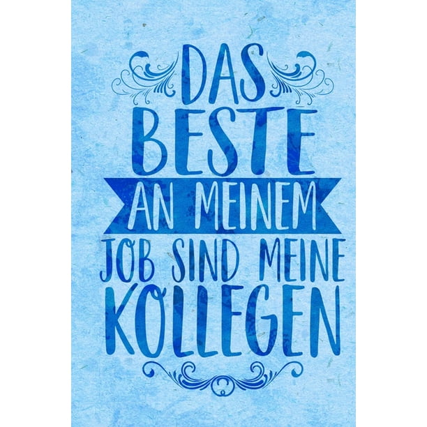Das Beste An Meinem Job Sind Meine Kollegen Din A5 Lustiges Notizheft 110 Seiten Liniertes Notizbuch Fur Kollegen Bei Jobwechsel Geschenkidee Fur Kollegen Freunde Mitarbeiter Abschiedsgeschenk Kollegen Paperback Walmart Com Walmart Com