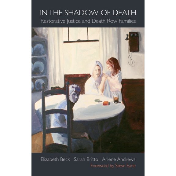 In the Shadow of Death: Restorative Justice and Death Row Families, (Paperback)