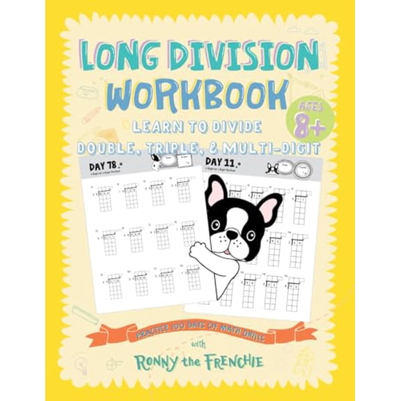 Pre-Owned Long Division Workbook - Learn to Divide Double, Triple, & Multi-Digit: Practice 100 Days of Math Drills with Ronny the Frenchie, 9781923029057, 1923029053, Paperback,