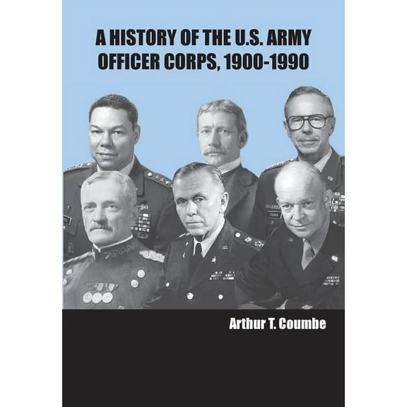 A History of the U.S. Army Officer Corps, 1900-1990 (Paperback)
