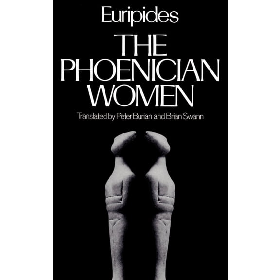 Greek Tragedy in New Translations The Phoenician Women, (Paperback)
